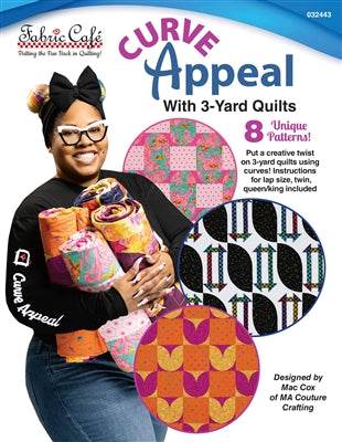Curve Appeal 3-Yard Quilts Book by Fabric Café featuring 8 unique quilt patterns with curved blocks and step-by-step instructions.