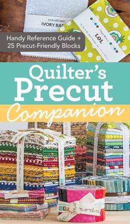 Quilter's Precut Companion book with colorful precut fabric bundles and reference guide for quilters