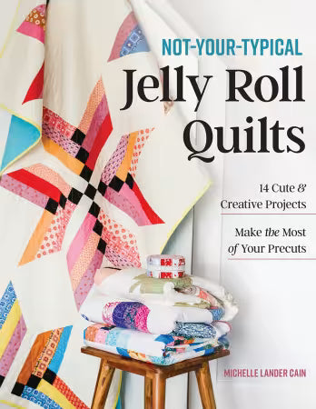Not-Your-Typical Jelly Roll Quilts showcasing innovative patterns made with versatile 2½” precut strips including squares, triangles, and novelty blocks like rainbows, whales, and cats.