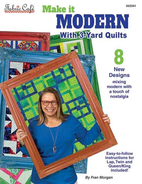 Make it Modern 3-yard quilt patterns book by Fran Morgan with 8 modern quilt designs for lap, twin, and queen/king sizes