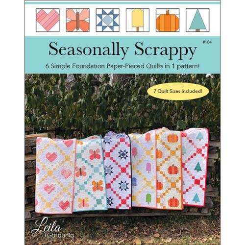 Seasonally Scrappy Pattern quilt designs with six foundation paper-pieced block options and seven sizes from crib to king.