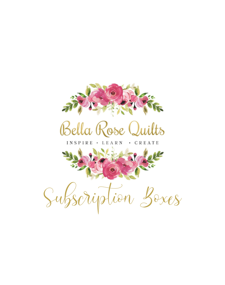 Bella Rose Quilt Society Subscription BiMonthly Box bellarosequilts