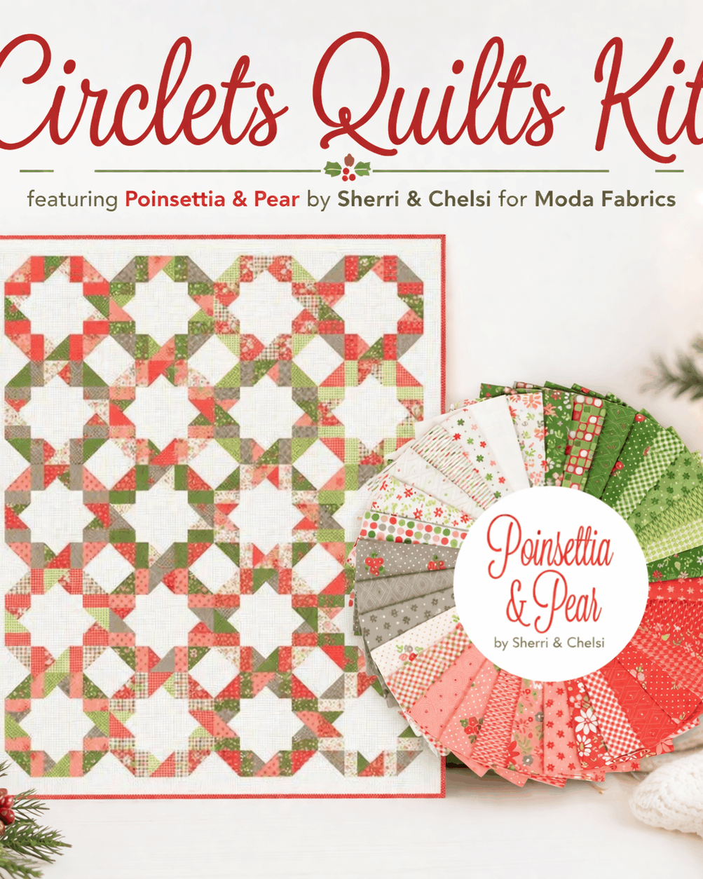 Circlets Quilt Kit featuring Poinsettia & Pear quilt top with pattern and fabric components