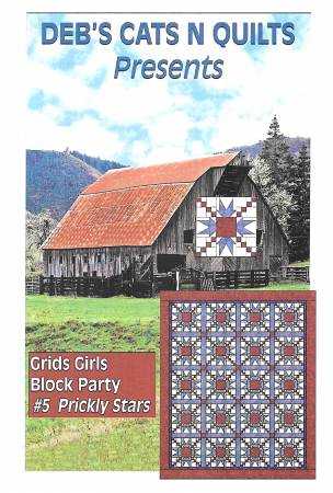 Barn with Grid's Girls Block Party #5 Prickly Stars quilt block and full quilt pattern by Deb Heatherly displayed outdoors