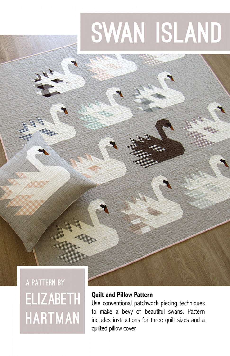 Patchwork Swan Island Pattern quilt and pillow projects by Elizabeth Hartment