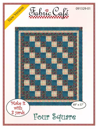 Four Square Pattern quilt design by Fabric Cafe with assembly diagram and step-by-step directions