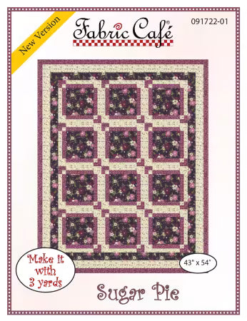 PATTERN Sugar Pie quilt design by Fabric Cafe with assembly diagram and step-by-step directions