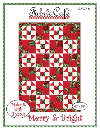 PATTERN Merry & Bright quilt pattern by Fabric Cafe with 40x58 inch dimensions and step-by-step assembly instructions
