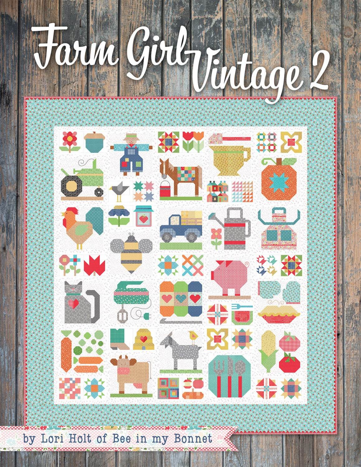 Farm Girl Vintage 2 quilt blocks and projects by Lori Holt inspired by rural roots