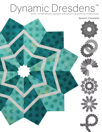 Dynamic Dresdens quilting book by Susan Cleveland with colorful patterns and instructions