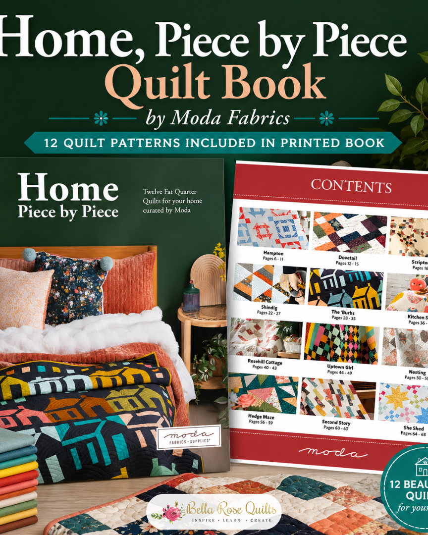 Home Piece by Piece Quilt Book by Moda Fabrics with 12 quilt patterns and mixed fabric collections, pre-order available.