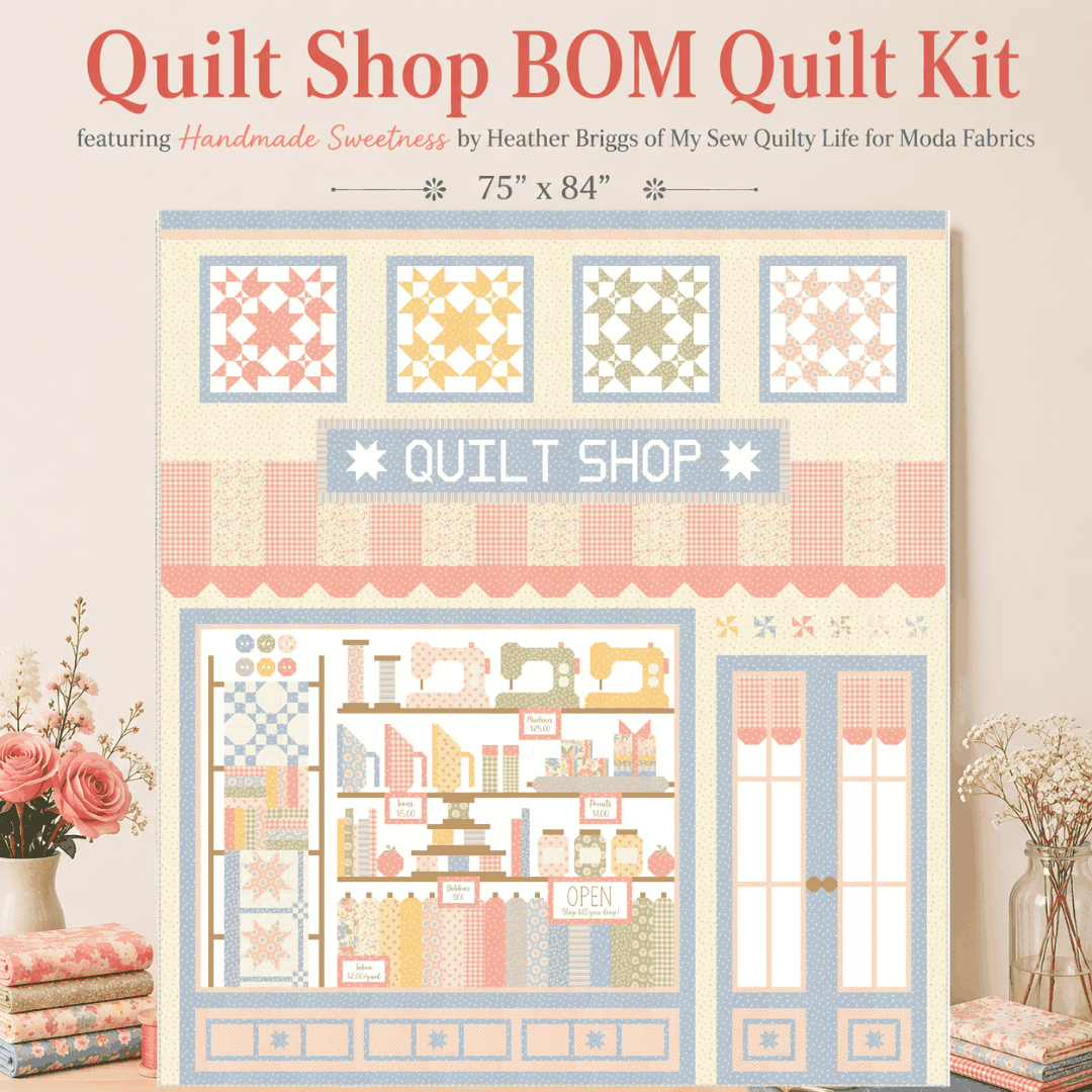 Quilt Shop BOM Quilt Kit featuring Handmade Sweetness by Heather Briggs with fabrics and pre-printed panel