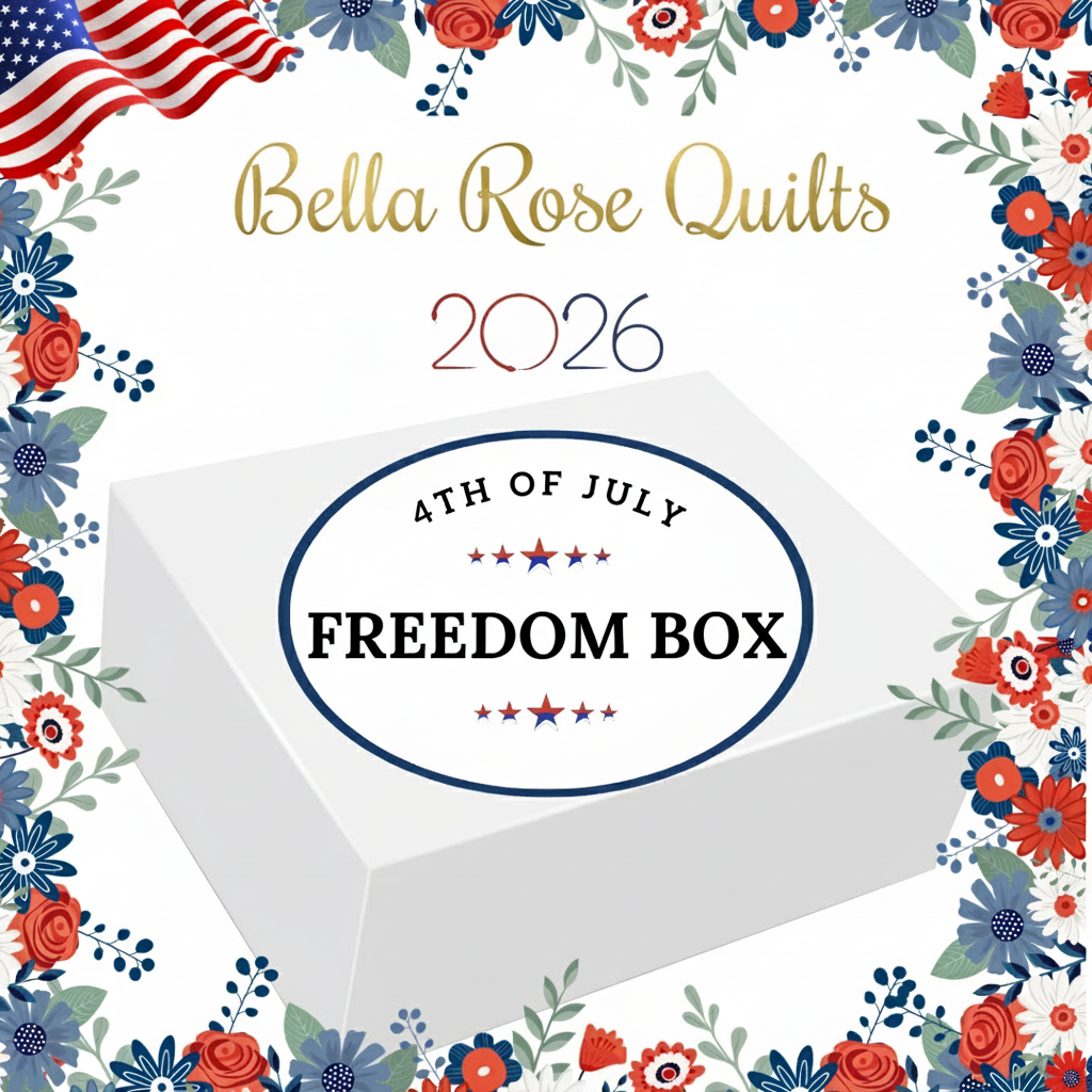 Freedom 4th of July Box 2026 Waitlist Bella Rose Quilts