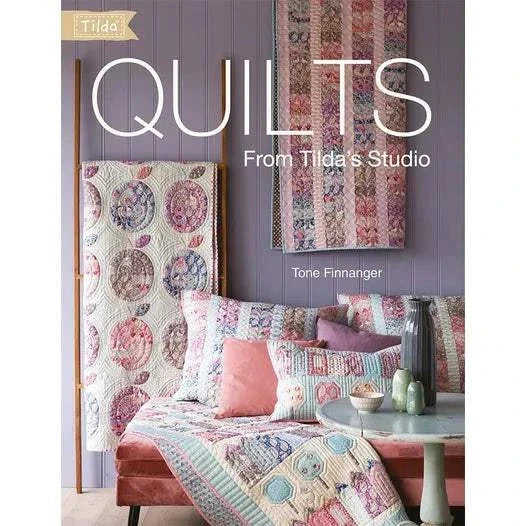 QUILTS From TILDA's Studio book cover by Tone Finnanger showing quilting projects and designs