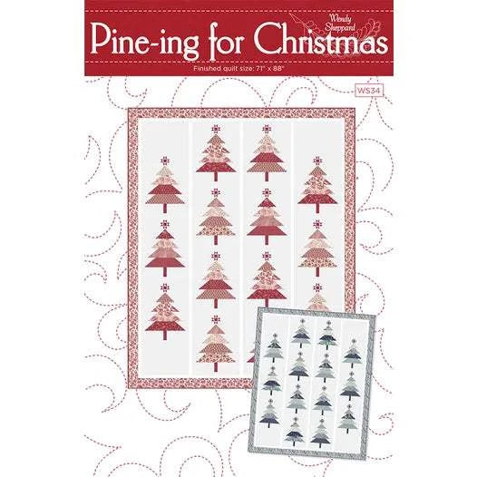 Pine-ing for Christmas quilt pattern featuring traditionally pieced pine trees by Wendy Sheppard