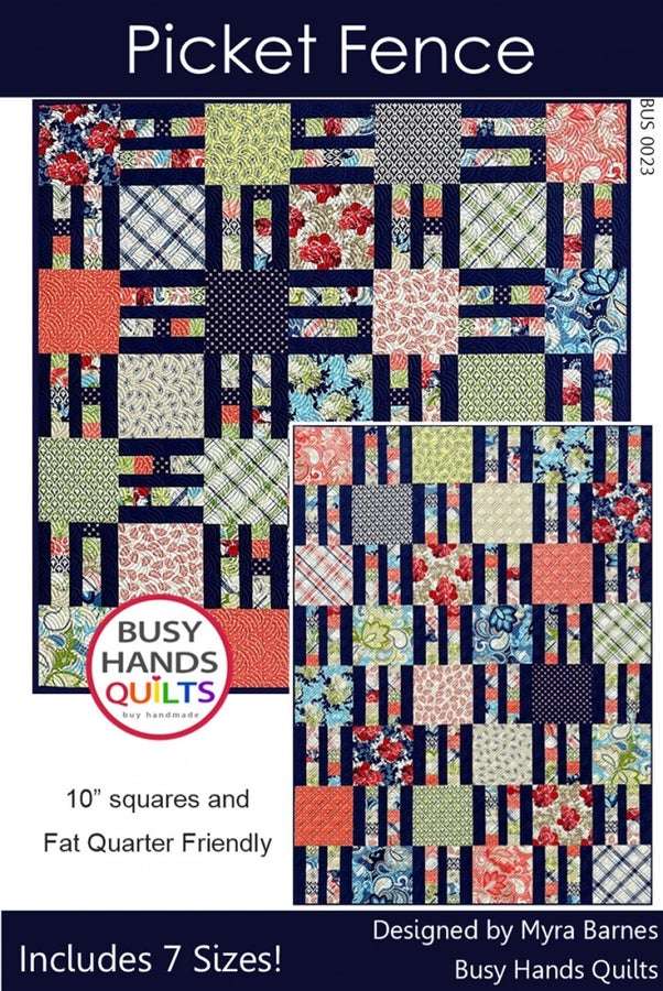 Picket Fence Quilt Pattern featuring colorful 10-inch squares and strips in multiple sizes with floral and plaid designs.