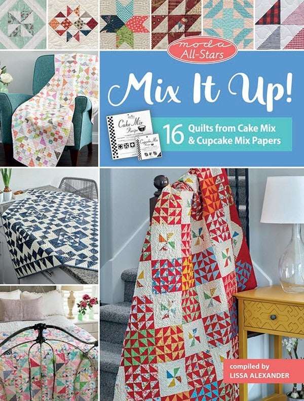 Moda All Stars Mix It Up quilt book cover featuring colorful patchwork quilts sewn with Cake Mix and Cupcake Mix Papers
