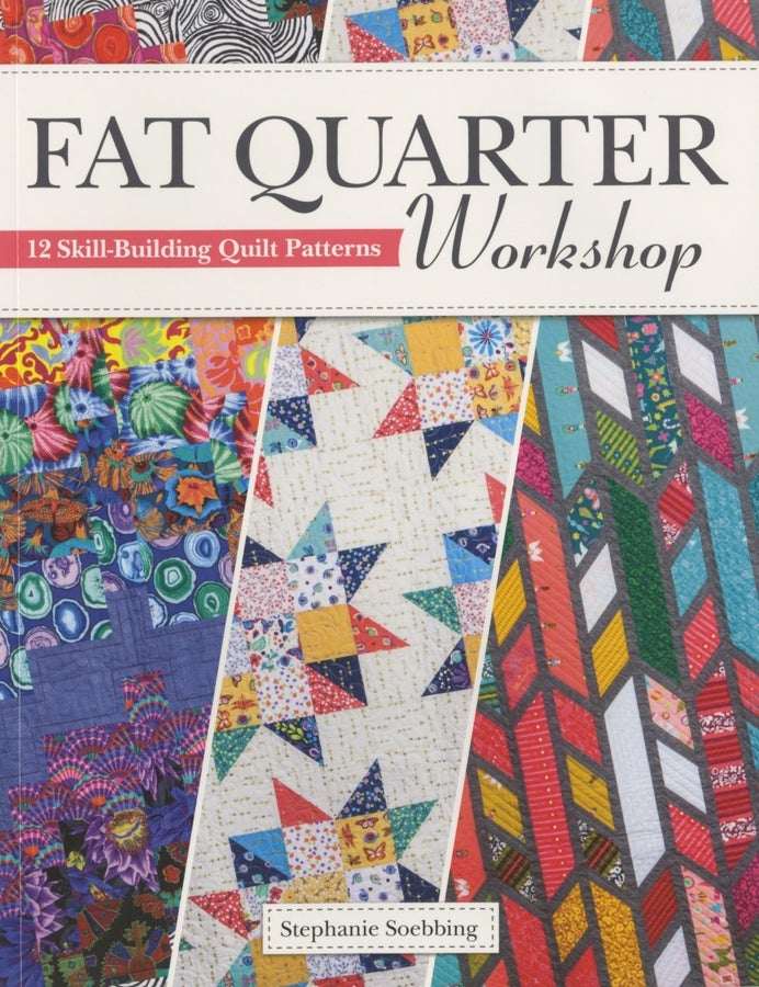 Fat-Quarter Workshop book cover showcasing colorful quilt patterns and fabric bundles for quilting beginners and skill-building projects