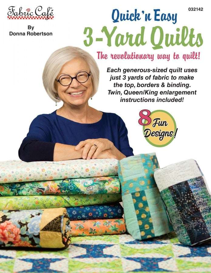 Quick'n Easy 3-Yard Quilts book by Donna Robertson with 8 quilt designs using 3 yards of fabric for lap, twin, and queen/king sizes