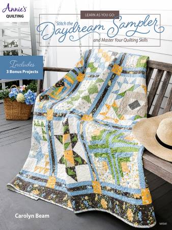 Learn As You Go Stitch the Daydream Sampler quilting guide book by Carolyn Beam with step-by-step tutorials and vibrant photos