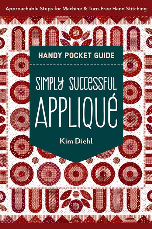 Simply Successful Appliqué Hand pocket guide by C&T Publishing for invisible and turn-free appliqué techniques