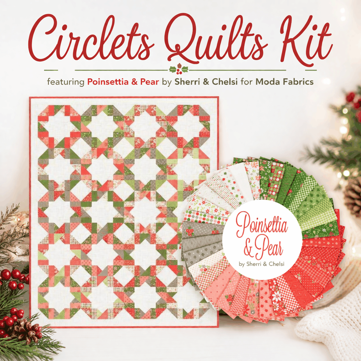Circlets Quilt Kit featuring Poinsettia & Pear quilt top with pattern and fabric components
