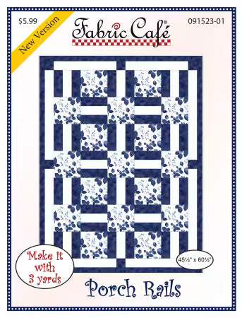 PATTERN Porch Rails FC091523-01 quilt design by Fabric Cafe showcasing PORCH Rails Pattern with detailed assembly and piecing steps