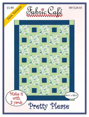 Pretty Please Pattern quilt top by Fabric Cafe measuring 44.5x59.5 inches with step-by-step assembly instructions