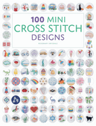Colorful mini cross stitch designs from Mini Cross Stitch Projects book showcasing 100 fun motifs for beginners and advanced stitchers