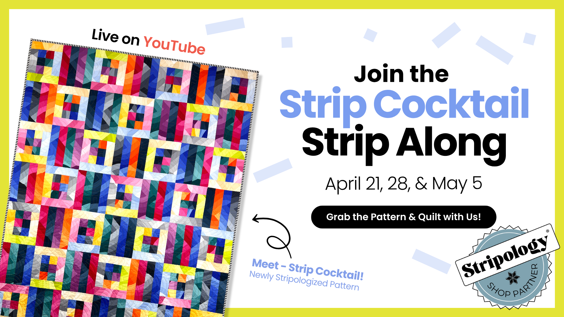 Strip Cocktail Pattern quilt made with 2-1/2" strips in crib, lap, or twin sizes with video tutorial