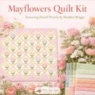 Mayflowers Quilt Kit 78 inch square featuring Pastel Prairie by Heather Briggs for Moda Fabrics