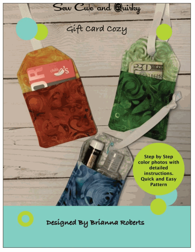 Gift card cozy pattern by Brianna Roberts with colorful fabric holders for gift cards and treats
