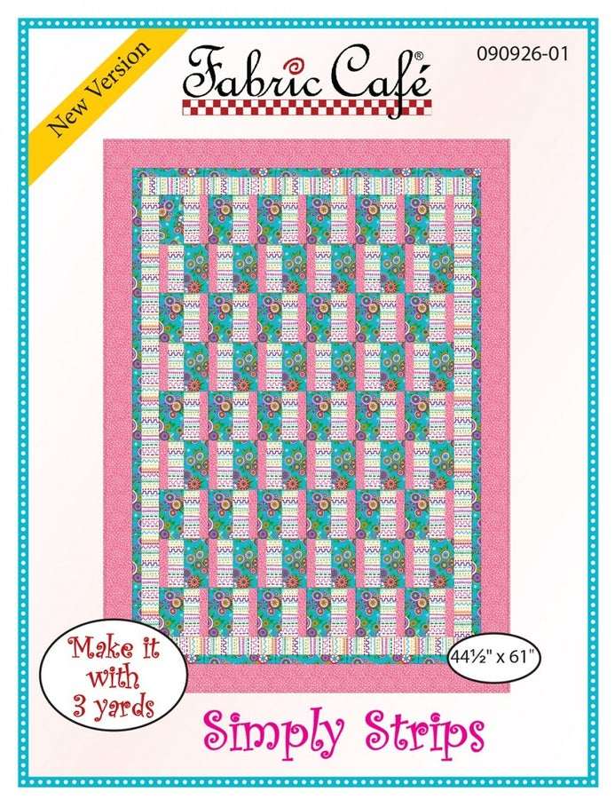 PATTERN Simply Strips quilt pattern by Fabric Cafe with step-by-step assembly and machine piecing instructions